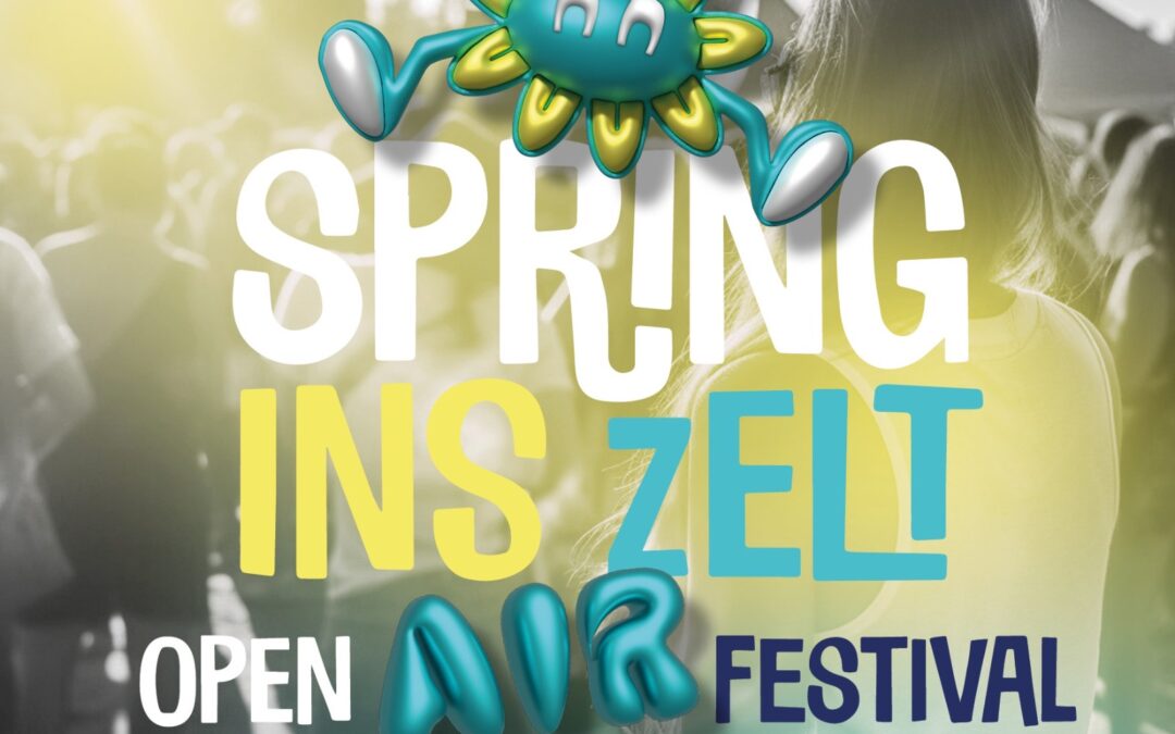 SPRING INS ZELT Open Air Festival